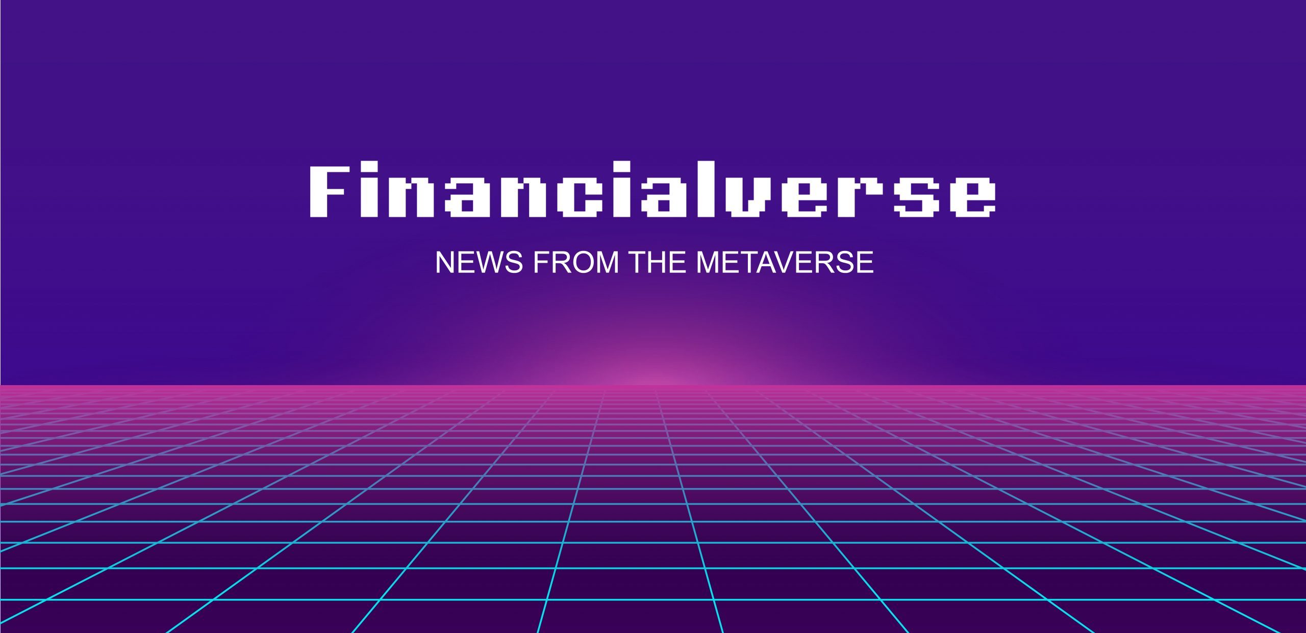 Nasce Financialverse, news dal Metaverso