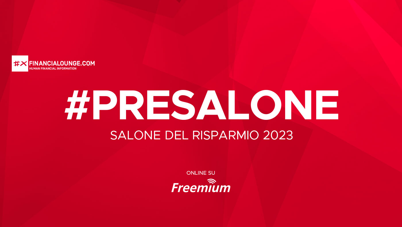 financialounge -  #presalone Asset management freemium Salone del Risparmio 2023