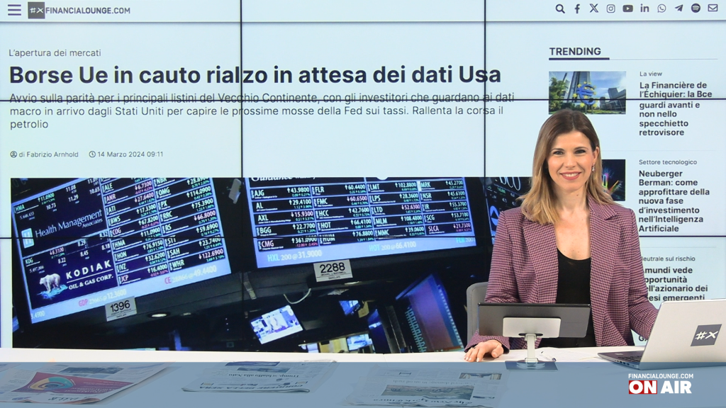 financialounge.com Borse europee ben intonate in attesa dei dati macro Usa - Edizione del 14 marzo