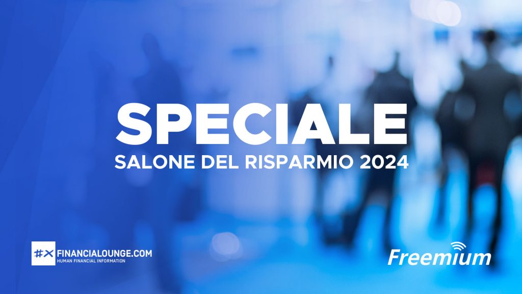 financialounge.com Salone del Risparmio 2024: il risparmio gestito tra sfide di geopolitica e innovazione tecnologica