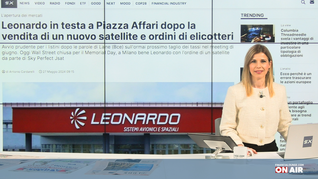 financialounge.com Leonardo in testa a Piazza Affari, il rating di Moody's su Bper e nuovo fondo cinese sui chip - Edizione del 27 maggio