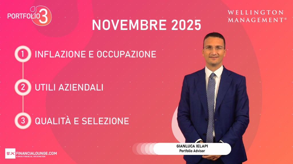 financialounge.com Mercati e portafoglio a novembre 2025 con Gianluca Ielapi di Wellington Management